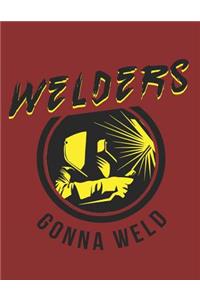 Welders, Gonna Weld