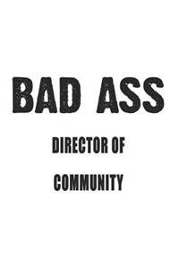 Bad Ass Director of Community