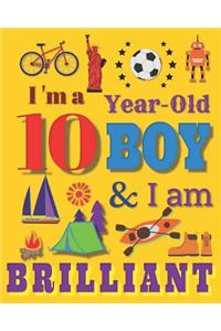 I'm a 10 Year-Old Boy & I Am Brilliant