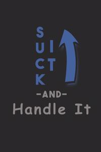 Suck It Up and Handle It
