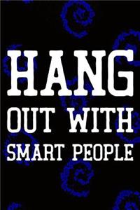 Hang Out With Smart People