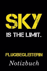 Sky Is The Limit Flugbegleiterin Notizbuch