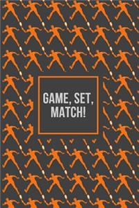 Game, Set, Match!