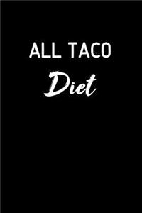 All Taco Diet