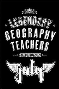 Legendary Geography Teachers are born in July