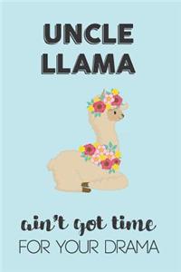 Uncle Llama Aint Got Time For Your Drama