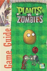 Plants vs Zombies Game Guide