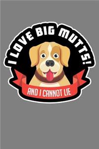 Love Big Mutts And I Can'T Lie