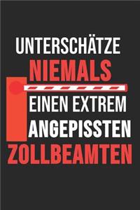 Unterschätze Niemals Einen Extrem Angepissten Zollbeamten