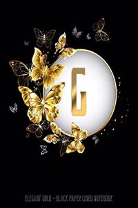 G - Elegant Gold Black Paper Lined Notebook
