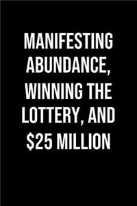 Manifesting Abundance Winning The Lottery And 25 Million