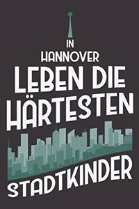 In Hannover Leben Die Härtesten Stadtkinder