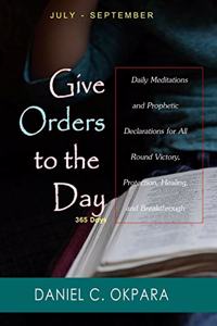 Give Orders to the Day (365 Days) July - September