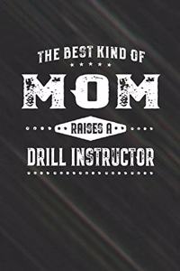 Best Kind Of Mom Raises A Drill Instructor