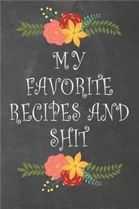 My Favorite Recipes and shit