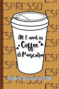 All I Need Is Coffee and Mascara