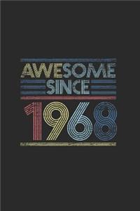 Awesome Since 1968: Blank Lined Notebook / Journal (6 X 9 -120 Pages) - Birthday Gift Idea