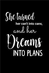 She Turned Her Can't Into Cans, and Her Dreams Into Plans
