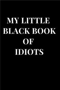 My Little Black Book of Idiots