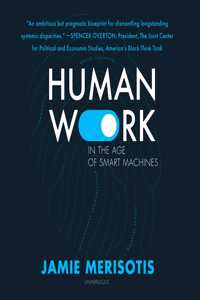 Human Work in the Age of Smart Machines Lib/E