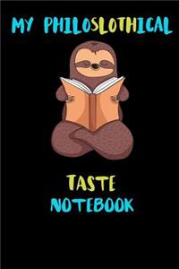 My Philoslothical Taste Notebook