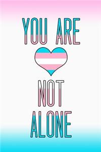 You Are Not Alone