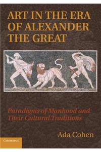 Art in the Era of Alexander the Great