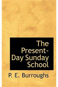 The Present-Day Sunday School