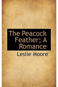The Peacock Feather; A Romance