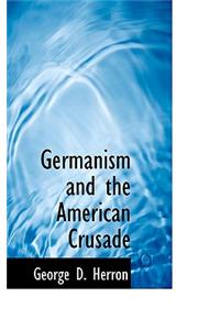 Germanism and the American Crusade