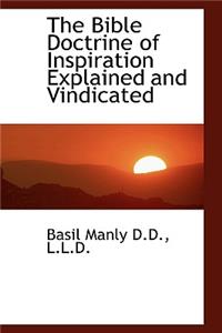 The Bible Doctrine of Inspiration Explained and Vindicated