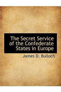 The Secret Service of the Confederate States in Europe