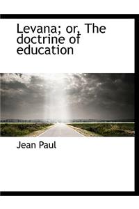 Levana; Or, the Doctrine of Education