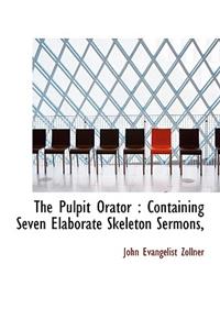 The Pulpit Orator