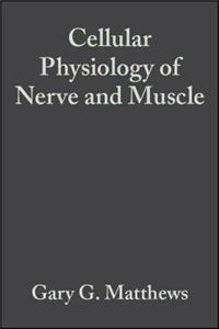 Cellular Physiology of Nerve and Muscle