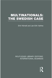 Multinationals: The Swedish Case (RLE International Business)
