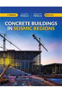 Concrete Buildings in Seismic Regions, Second Edition