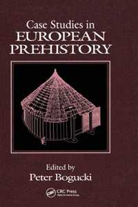 Case Studies in European Prehistory