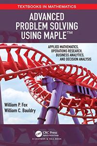 Advanced Problem Solving Using Maple