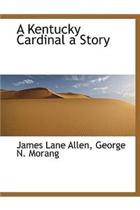 A Kentucky Cardinal a Story
