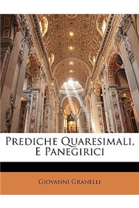Prediche Quaresimali, E Panegirici