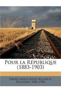 Pour la République (1883-1903)