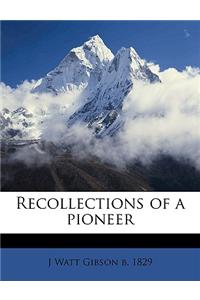 Recollections of a Pioneer