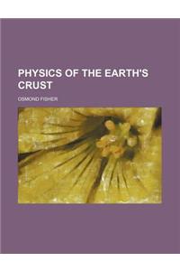 Physics of the Earth's Crust