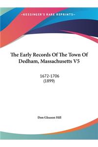 The Early Records of the Town of Dedham, Massachusetts V5