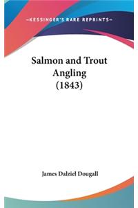 Salmon and Trout Angling (1843)