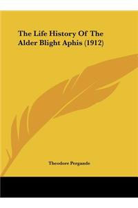 The Life History of the Alder Blight Aphis (1912)