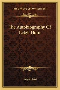 Autobiography of Leigh Hunt