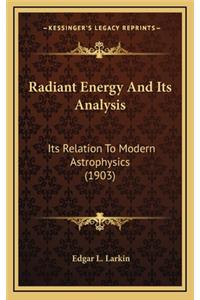 Radiant Energy and Its Analysis