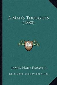 Man's Thoughts (1880)